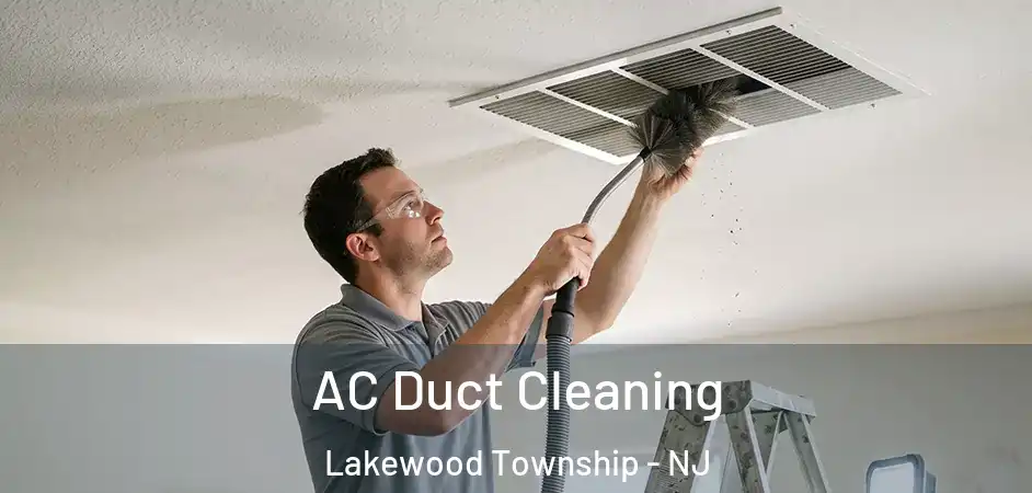 AC Duct Cleaning Lakewood Township - NJ