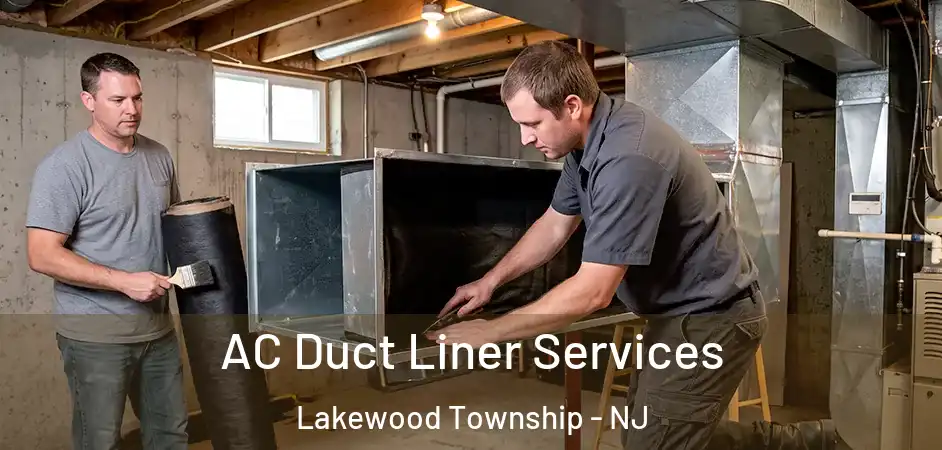  AC Duct Liner Services Lakewood Township - NJ