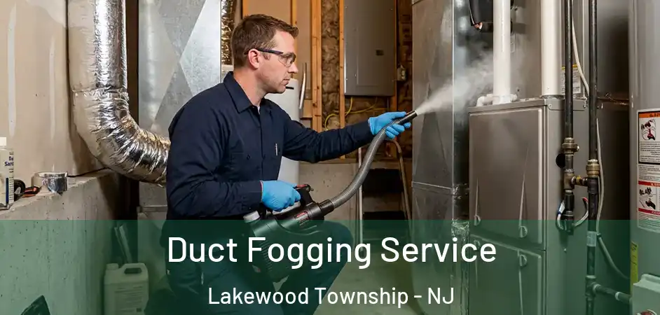  Duct Fogging Service Lakewood Township - NJ
