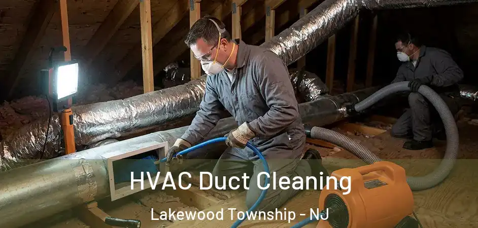  HVAC Duct Cleaning Lakewood Township - NJ