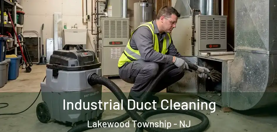  Industrial Duct Cleaning Lakewood Township - NJ
